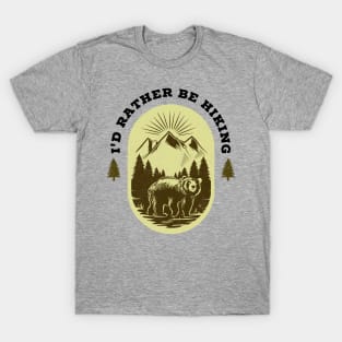 I'd rather be hiking T-Shirt